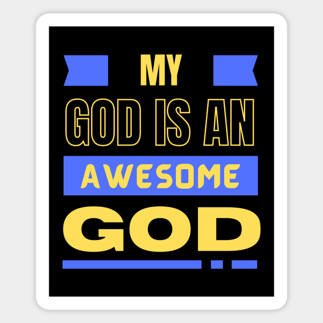 My God Is An Awesome God | Christian Magnet by All Things Gospel